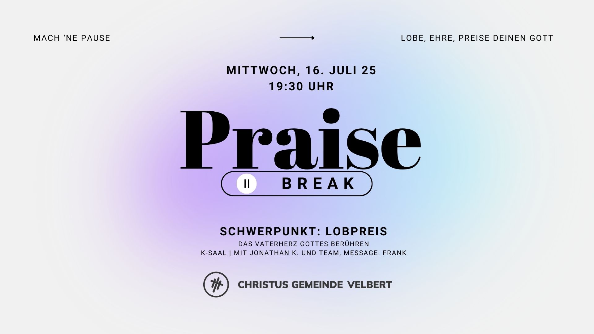 CGV_2025_07_16_PraiseBreak_quer